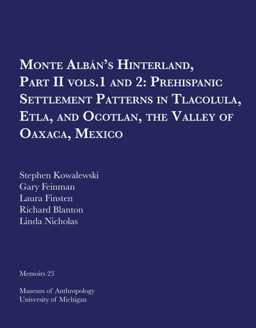 Cover of Monte Albán's Hinterland, Part II: Prehispanic Settlement Patterns in Tlacolula, Etla, and Ocotlan, the Valley of Oaxaca, Mexico, Vols. 1 and 2 | Stephen Kowalewski, Gary Feinman, Laura Finsten, Richard E. Blanton, and Linda Nicholas | 9780915703753