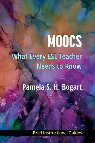 Cover of MOOCs - What Every ESL Teacher Needs to Know