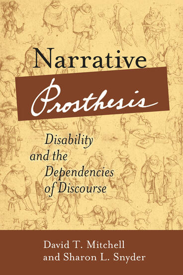 Cover of Narrative Prosthesis - Disability and the Dependencies of Discourse