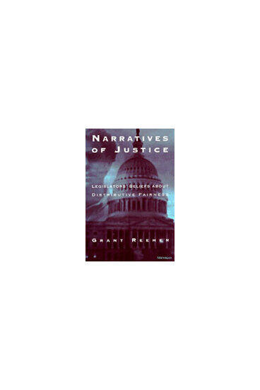 Cover of Narratives of Justice - Legislators' Beliefs about Distributive Fairness
