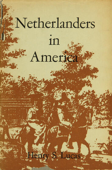 Cover of Netherlanders in America: Dutch Immigration to the United States and Canada, 1789-1950 | Henry S. Lucas | 9780472910885
