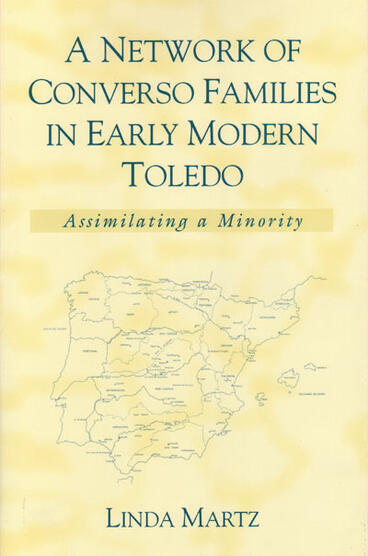 Cover of A Network of Converso Families in Early Modern Toledo - Assimilating a Minority