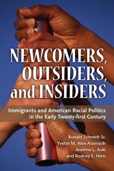 Cover of Newcomers, Outsiders, and Insiders - Immigrants and American Racial Politics in the Early Twenty-first Century