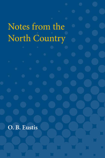 Cover of Notes from the North Country | O. B. Eustis | 9780472063468