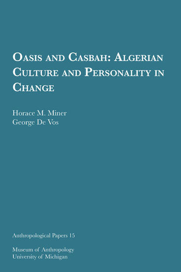 Cover of Oasis and Casbah - Algerian Culture and Personality in Change