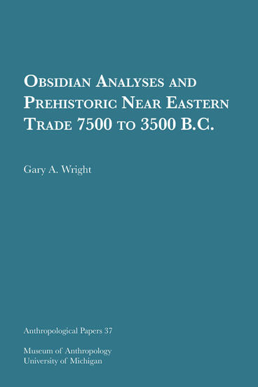 Cover of Obsidian Analyses and Prehistoric Near Eastern Trade 7500 to 3500 B.C. | Gary A. Wright | 9781949098112