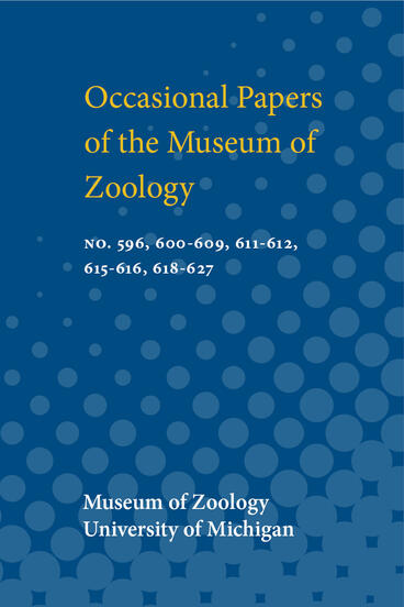 Cover of Occasional Papers of the Museum of Zoology: No. 596, 600-609, 612, 615-616, 618-628 | University of Michigan | 9780472913381