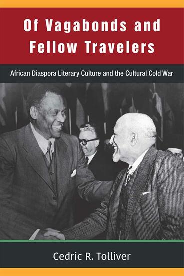 Cover of Of Vagabonds and Fellow Travelers - African Diaspora Literary Culture and the Cultural Cold War