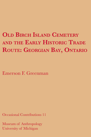 Cover of Old Birch Island Cemetery and the Early Historic Trade Route: Georgian Bay, Ontario | Emerson F. Greenman | 9781949098532