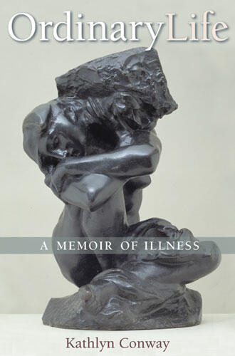 Cover of Ordinary Life - A Memoir of Illness