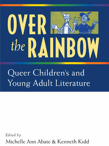 Cover of Over the Rainbow - Queer Children's and Young Adult Literature