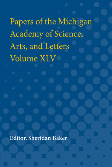 Cover of Papers of the Michigan Academy of Science, Arts and Letters volume XLV