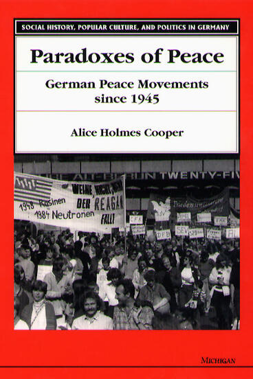 Cover of Paradoxes of Peace - German Peace Movements Since 1945