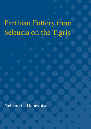 Cover of Parthian Pottery from Seleucia on the Tigris