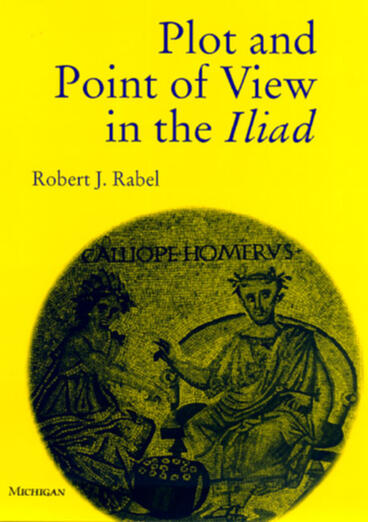 Cover of Plot and Point of View in the Iliad