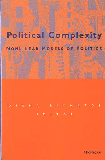 Cover of Political Complexity - Nonlinear Models of Politics
