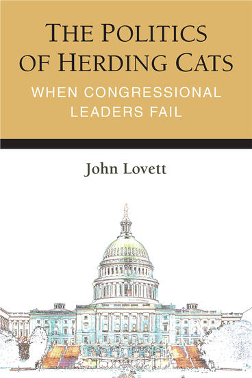 Cover of The Politics of Herding Cats - When Congressional Leaders Fail