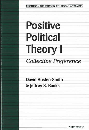 Cover of Positive Political Theory I: Collective Preference | David Austen-Smith &amp; Jeffrey S. Banks | 9780472087211