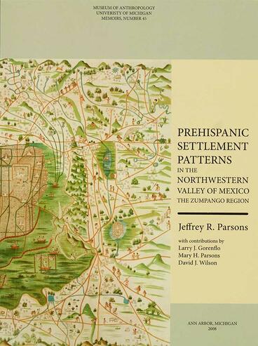 Cover of Prehispanic Settlement Patterns in the Northwestern Valley of Mexico: The Zumpango Region | Jeffrey R. Parsons | 9780915703708