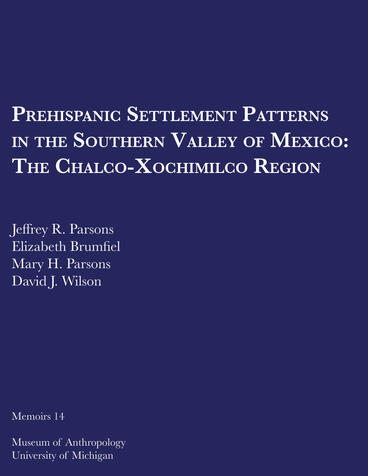 Cover of Prehispanic Settlement Patterns in the Southern Valley of Mexico - The Chalco-Xochimilco Region