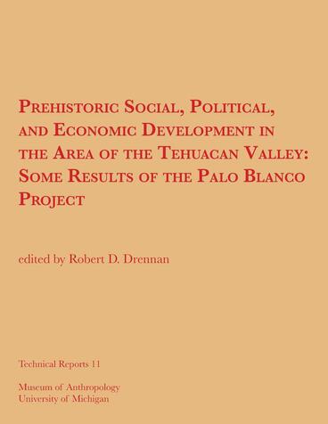 Cover of Prehistoric Social, Political, and Economic Development in the Area of the Tehuacan Valley: Some Results of the Palo Blanco Project | Robert D. Drennan | 9780932206824