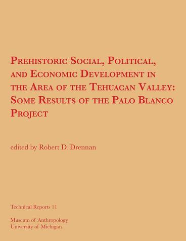 Cover of Prehistoric Social, Political, and Economic Development in the Area of the Tehuacan Valley - Some Results of the Palo Blanco Project