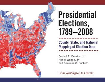 Cover of Presidential Elections, 1789-2008 - County, State, and National Mapping of Election Data