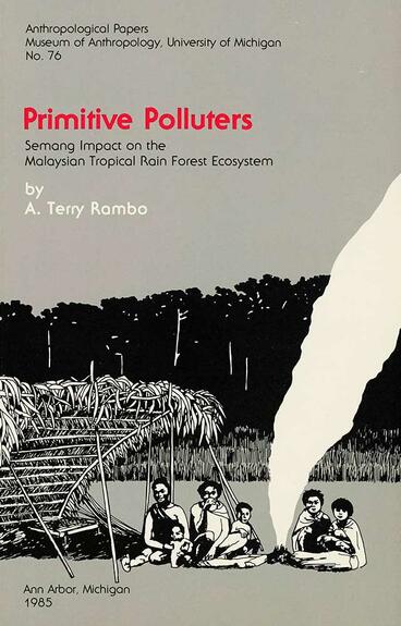 Cover of Primitive Polluters - Semang Impact on the Malaysian Tropical Rain Forest Ecosystem