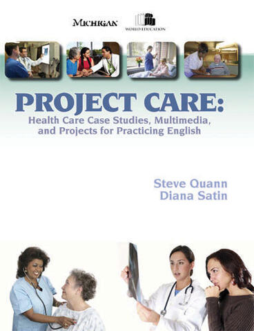 Cover of Project Care - Health Care Case Studies, Multimedia, and Projects for Practicing English