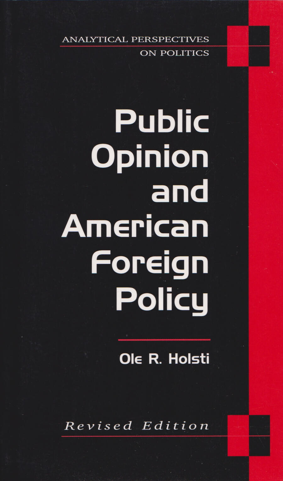 Public Opinion and American Foreign Policy | Ole Rudolf Holsti