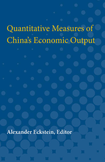 Cover of Quantitative Measures of China's Economic Output