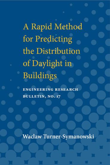 Cover of Rapid Method for Predicting the Distribution of Daylight in Buildings | Waclaw Turner-Szymanowski | 9780472912940
