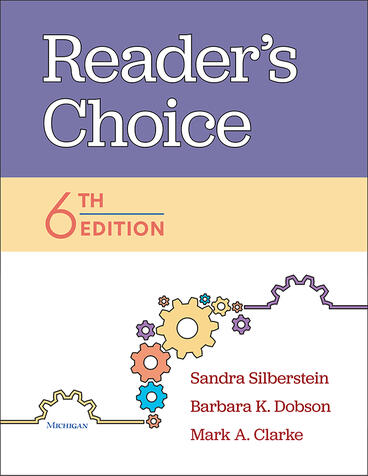 Cover of Reader's Choice, 6th Edition | Sandra Silberstein, Barbara K. Dobson, and Mark A. Clarke | 9780472038589