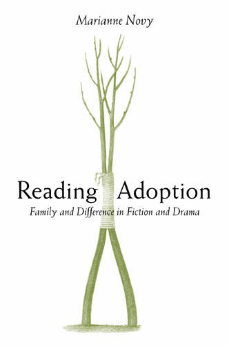 Cover of Reading Adoption - Family and Difference in Fiction and Drama