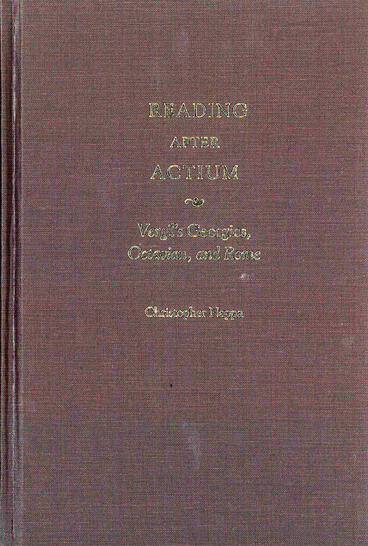 Cover of Reading after Actium - Vergil's Georgics, Octavian, and Rome