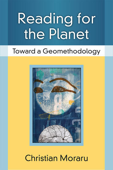 Cover of Reading for the Planet - Toward a Geomethodology