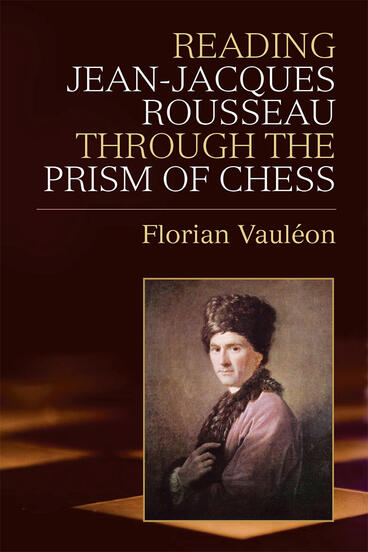 Cover of Reading Jean-Jacques Rousseau through the Prism of Chess