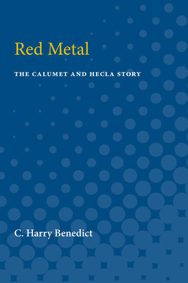 Cover of Red Metal - The Calumet and Hecla Story