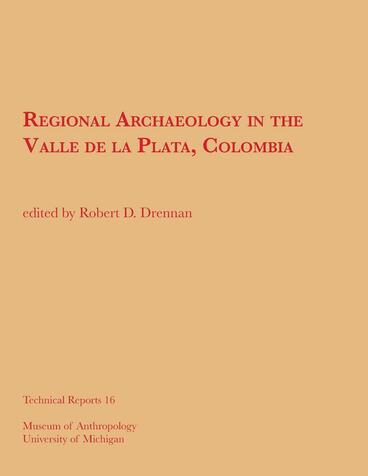 Cover of Regional Archaeology in the Valle de la Plata, Colombia/Arqueología Regional en el Valle de la Plata, Colombia