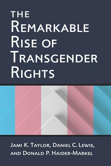 Cover of The Remarkable Rise of Transgender Rights
