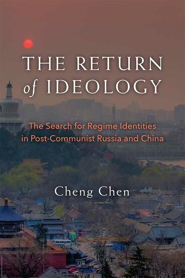 Cover of The Return of Ideology - The Search for Regime Identities in Postcommunist Russia and China