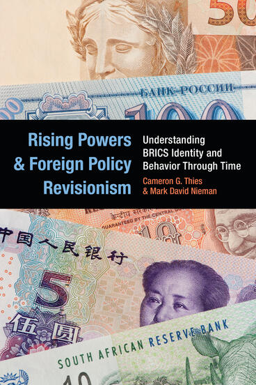 Cover of Rising Powers and Foreign Policy Revisionism - Understanding BRICS Identity and Behavior Through Time
