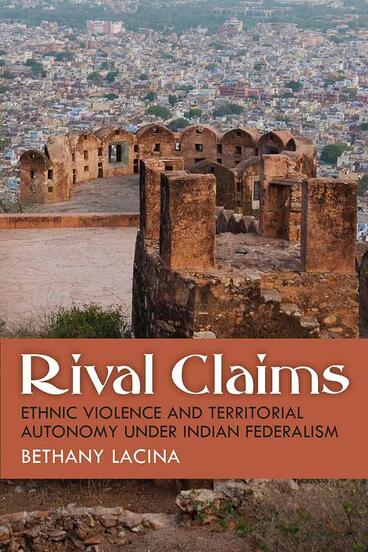 Cover of Rival Claims - Ethnic Violence and Territorial Autonomy under Indian Federalism