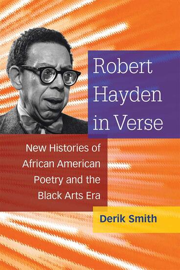Cover of Robert Hayden in Verse - New Histories of African American Poetry and the Black Arts Era