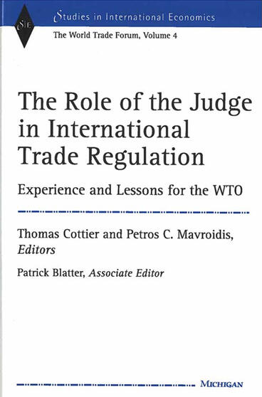 Cover of The Role of the Judge in International Trade Regulation - Experience and Lessons for the WTO