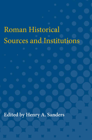 Cover of Roman Historical Sources and Institutions