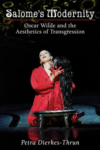 Cover of Salome's Modernity - Oscar Wilde and the Aesthetics of Transgression