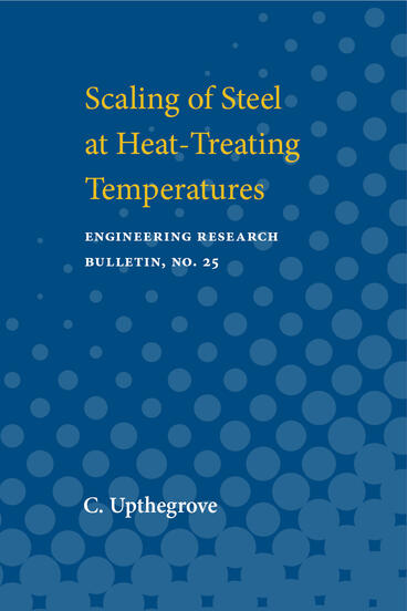 Cover of Scaling of Steel at Heat-Treating Temperatures | C. Upthegrove | 9780472913138