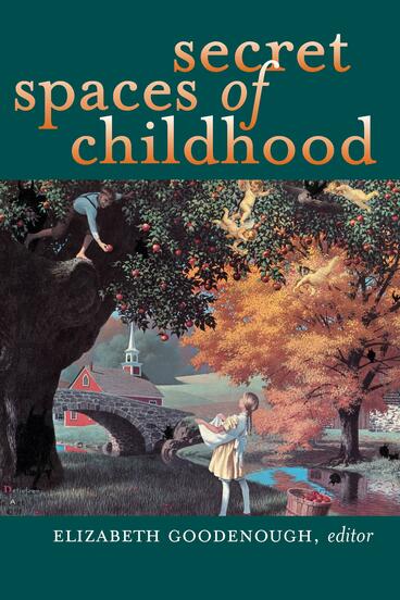 Cover of Secret Spaces of Childhood