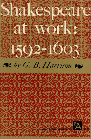 Cover of Shakespeare at Work: 1592-1603 | G. B. Harrison | 9780472913053